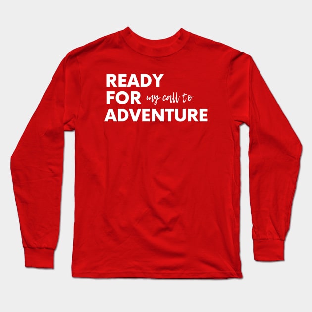 Call to Adventure Long Sleeve T-Shirt by Amanda Rountree & Friends